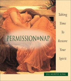 Permission to Nap, Taking Time to Restore Your Spirit (eBook, ePUB) - Long, Jill Murphy