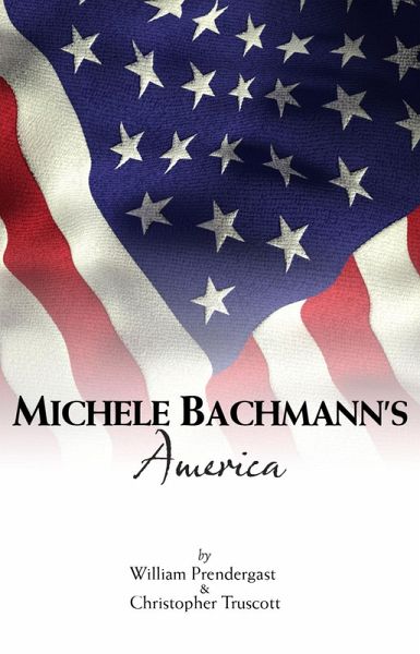 Michele Bachmann's America (eBook, ePUB) Michele Bachmann's America (eBook, ePUB)