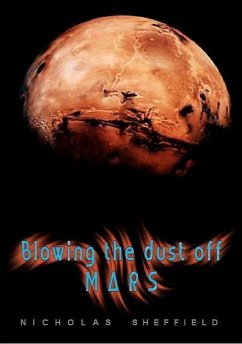 Blowing the Dust off Mars (2012) (eBook, ePUB) - Sheffield, Nicholas