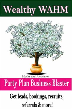 Cover Wealthy WAHM Party Plan Business Blaster (eBook, ePUB)