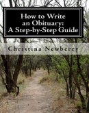 How to Write an Obituary: A Step-by-Step Guide (eBook, ePUB)