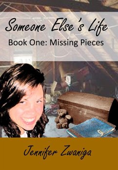 Someone Else's Life: Book Two - Missing Pieces (eBook, ePUB) - Zwaniga, Jennifer