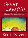 Sunset Lavaflies: 3 Tales of Speculative Fiction (eBook, ePUB)