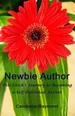 Newbie Author: This Chick's Journey To Becoming A Self-Published Author (eBook, ePUB)