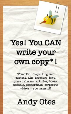 Yes! You Can Write Your Own Copy! (eBook, ePUB) - Otes, Andy