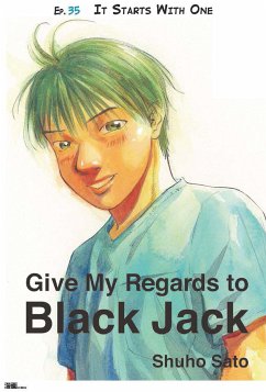 Give My Regards to Black Jack - Ep.35 It Starts With One (English version) (eBook, ePUB) - Sato, Shuho