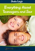 Everything About Teenagers and Sex (eBook, ePUB)
