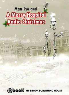 A Merry Hospital Radio Christmas (eBook, ePUB) - Purland, Matt