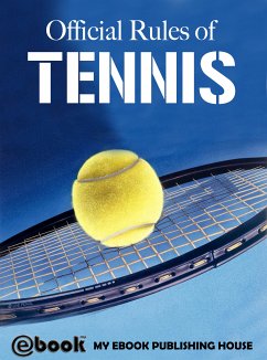 Official Rules of Tennis (eBook, ePUB) - Publishing House, My Ebook