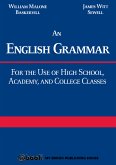 An English Grammar: For the Use of High School, Academy, and College Classes (eBook, ePUB)