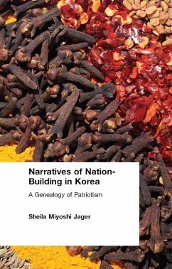 Narratives of Nation-Building in Korea (eBook, PDF) - Jager, Sheila Miyoshi