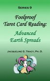 Foolproof Tarot Card Reading: Advanced Earth Spreads - Series 9 (eBook, ePUB)