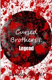 Cursed Brothers I: Legend (eBook, ePUB)