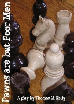 Pawns are but Poor Men (eBook, ePUB) - Kelly, Thomas M.