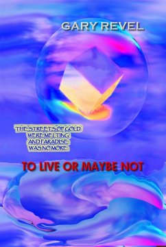 To Live Or Maybe Not (eBook, ePUB) - Revel, Gary
