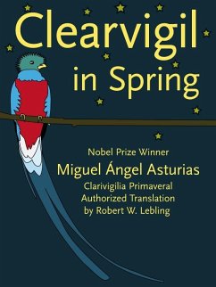 Clearvigil in Spring (Clarivigilia Primaveral) (eBook, ePUB) - Asturias, Miguel Angel