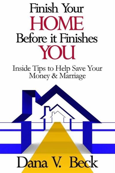 Finish Your Home Before It Finishes You (eBook, ePUB)