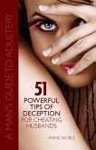 51 Powerful Tips of Deception for Cheating Husbands: A Man's Guide to Adultery (eBook, ePUB)