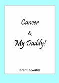 Cancer & MY Daddy! (eBook, ePUB)