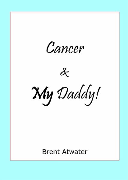 Cancer & MY Daddy! (eBook, ePUB) Cancer & MY Daddy! (eBook, ePUB)