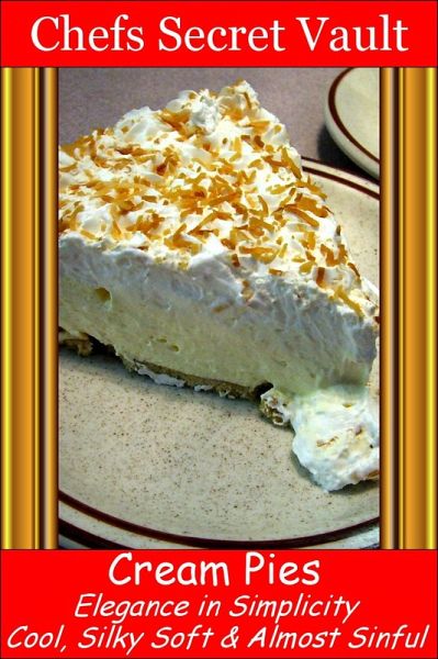 Cream Pies: Elegance In Simplicity (eBook, ePUB)
