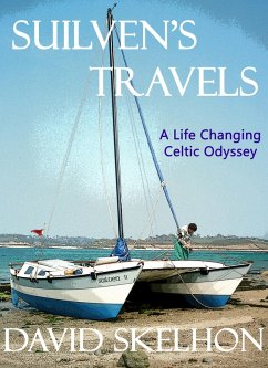 Suilven's Travels: A Life Changing Celtic Odyssey (eBook, ePUB) - Skelhon, David