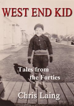 West End Kid: Tales from the Forties (eBook, ePUB) - Laing, Chris