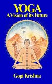Yoga: A Vision of its Future (eBook, ePUB) Yoga: A Vision of its Future (eBook, ePUB)