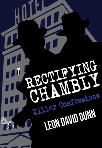 Rectifying Chambly: Killer Confessions (eBook, ePUB) Rectifying Chambly: Killer Confessions (eBook, ePUB)