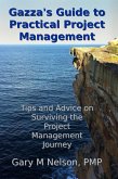 Gazza's Guide to Practical Project Management: Tips and Advice on Surviving the Project Management Journey (eBook, ePUB)