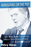 Rebuilding on the Fly: How Brian Burke Doomed the Maple Leafs to More Disappointment (eBook, ePUB)