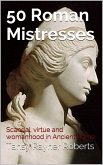 50 Roman Mistresses: (eBook, ePUB)
