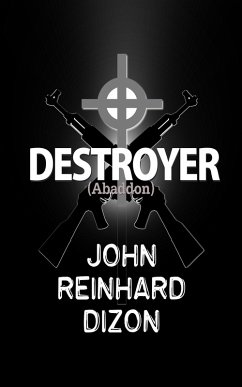 Destroyer: (Abaddon) (eBook, ePUB) - Dizon, John Reinhard