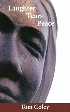 Laughter Tears Peace (eBook, ePUB) - Coley, Tom