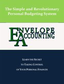 Envelope Accounting: The Secret To Taking Control Of Your Personal Finances (eBook, ePUB)