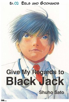 Give My Regards to Black Jack - Ep.02 Eels and Godhands (English version) (eBook, ePUB) - Sato, Shuho