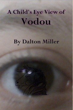 Child's Eye View of Vodou (eBook, ePUB) - Miller, Dalton