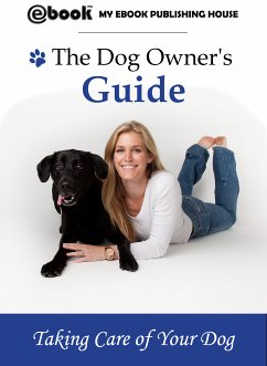 The Dog Owner's Guide (eBook, ePUB) - Publishing House, My Ebook