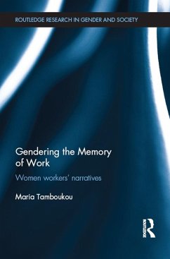 Gendering the Memory of Work (eBook, ePUB) - Tamboukou, Maria