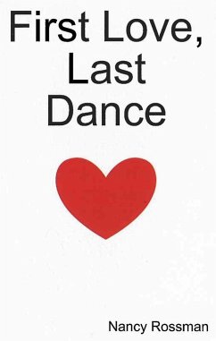 First Love, Last Dance (eBook, ePUB) - Rossman, Nancy