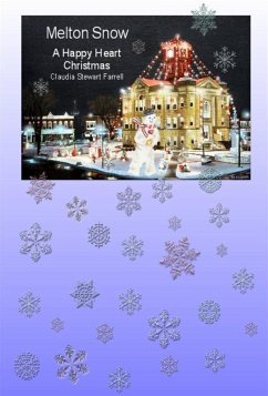 Melton Snow A Happy Heart Christmas (eBook, ePUB) - Farrell, Claudia Stewart