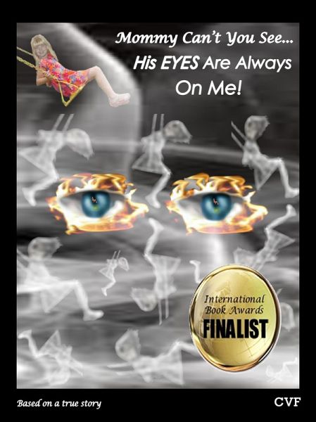 Mommy Can't You See..., His EYES Are Always On Me! (eBook, ePUB)