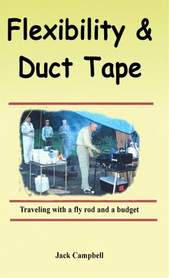 Flexibility & Duct Tape (eBook, ePUB) - Campbell, Jack Flexibility & Duct Tape (eBook, ePUB) - Campbell, Jack