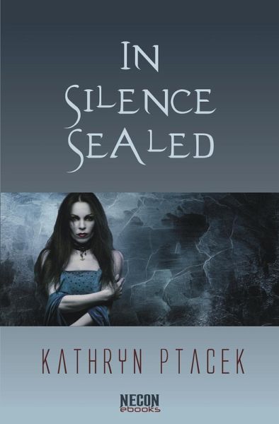 In Silence Sealed (eBook, ePUB) In Silence Sealed (eBook, ePUB)