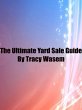 Ultimate Yard Sale Guide (eBook, ePUB) - Bild 1