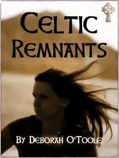 Celtic Remnants (eBook, ePUB) - O'Toole, Deborah