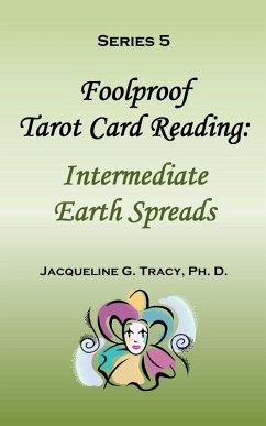Cover Foolproof Tarot Card Reading: Intermediate Earth Spreads - Series 5 (eBook, ePUB)