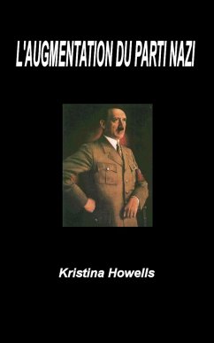 L'Augmentation du parti Nazi (eBook, ePUB) - Howells, Kristina