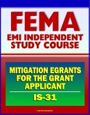 21st Century FEMA Study Course: Mitigation eGrants for the Grant Applicant (IS-31) (eBook, ePUB)