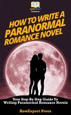 How To Write a Paranormal Romance Novel (eBook, ePUB)